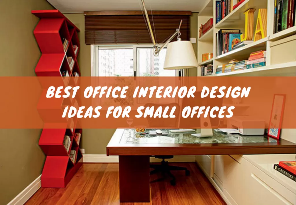 How to Set Up Office Interior Design for Small Office?